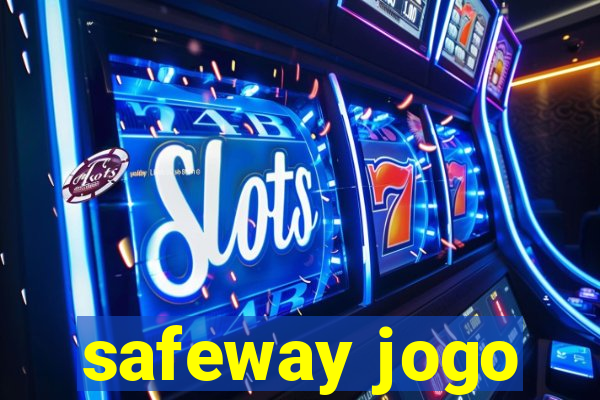 safeway jogo